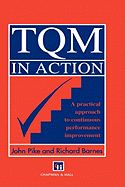 TQM in Action: A Practical Approach to Continuous Performance Improvement