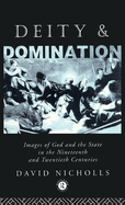Deity and Domination: Images of God and the State in the 19th and 20th Centuries