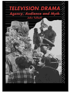 Television Drama: Agency, Audience and Myth