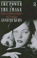 The Power of the Image: Essays on Representation and Sexuality