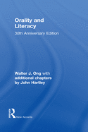 Orality and Literacy: The Technologizing of the Word