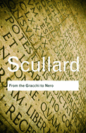 From the Gracchi to Nero: A History of Rome from 133 B.C. to A.D. 68