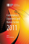 Contemporary Ergonomics and Human Factors 2011: Proceedings of the International Conference on Ergonomics & Human Factors 2011, Stoke Rochford, Lincolnshire, 12-14 April 2011
