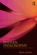 An Introduction to Indian Philosophy: Perspectives on Reality, Knowledge, and Freedom