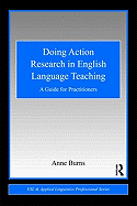 Doing Action Research in English Language Teaching: A Guide for Practitioners