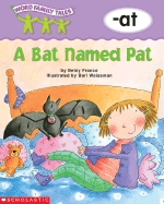 Bat Named Pat Betsy Franco and Bari Weissman