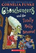Ghosthunters and the Totally Moldy Baroness!