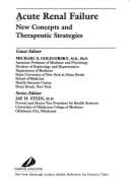 Acute Renal Failure: New Concepts and Therapeutic Strategies: Volume 30 in Contemporary Issues in Nephrology