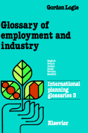 Glossary of Employment and Industry, English-French-Italian-Dutch-German-Swedish