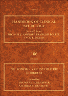 Neurobiology of Psychiatric Disorders: Handbook of Clinical Neurology (Series Editors: Aminoff, Boller and Swaab). Vol. 106