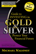 Guide to Investing in Gold and Silver: Everything You Need to Know to Profit from Precious Metals Now