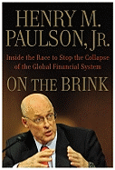 On the Brink: Inside the Race to Stop the Collapse of the Global Financial System -- With Original New Material on the Five Year Anniversary of the Financial Crisis