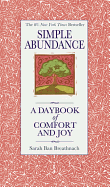Simple Abundance: A Daybook of Comfort of Joy