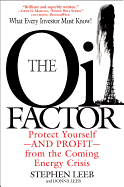 The Oil Factor: Protect Yourself and Profit from the Coming Energy Crisis