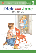 Dick and Jane: We Work
