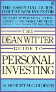 Gardiner Robert K. : Dean Witter Guide to Investing