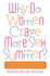 Why Do Women Crave More Sex in the Summer?: 112 Questions That Women Keep Asking-And That Keep Everyone Else Guessing