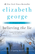 Believing the Lie: An Inspector Lynley Novel