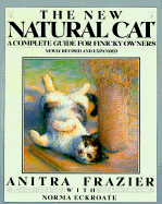 The New Natural Cat: A Complete Guide for Finicky Owners