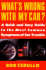 What's Wrong with My Car?: A Quick and Easy Guide to Most Common Symptoms of Car Trouble