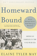 Homeward Bound: American Families in the Cold War Era