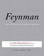 Feynman Lectures on Physics: Quantum Mechanics v. 3