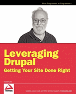 Leveraging Drupal: Getting Your Site Done Right