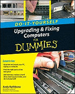 Upgrading and Fixing Computers Do-it-Yourself for Dummies