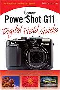 Canon PowerShot G11 Digital Field Guide