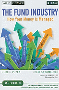 The Fund Industry: How Your Money Is Managed