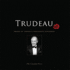 Trudeau: Images of Canada's Passionate Statesman