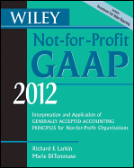 Wiley Not-for-Profit GAAP 2012 2012: Interpretation and Application of Generally Accepted Accounting Principles