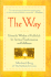 The Way: Using the Wisdom of Kabbalah for Spiritual Transformation and Fulfillment