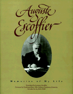 Auguste Escoffier: Memories of My Life