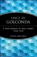Once in Golconda: A True Drama of Wall Street, 1920-1938