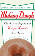 Making Dough: The 12 Secret Ingredients of Krispy Kreme's Sweet Success