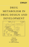 Drug Metabolism in Drug Design and Development Mingshe Zhu (Editor), William G. Humphreys (Editor) Donglu Zhang (Editor)