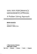 Win-Win Performance Management/Appraisal: A Problem Solving Approach