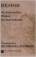 Hesiod: the Works and Days, Theogony, the Shield of Herakles