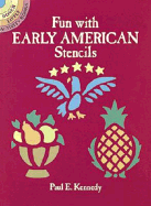 Fun with Early American Stencils (Dover Stencils) Paul E. Kennedy