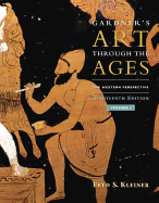 Gardner's Art Through the Ages, Volume I: The Western Perspective