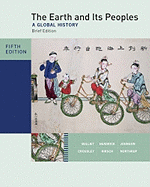 The Earth and Its Peoples, Brief Edition, Complete
