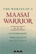Worlds of a Maasai Warrior: An Autobiography