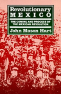 Revolutionary Mexico: The Coming and Process of the Mexican Revolution, Tenth Anniversary Edition