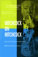 Hitchcock on Hitchcock: Selected Writings and Interviews