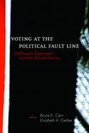 Voting at the Political Fault Line: California's Experiment with the Blanket Primary