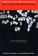 Stories in the Time of Cholera: Racial Profiling During a Medical Nightmare