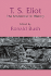 T. S. Eliot: The Modernist in History