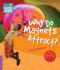 Why Do Magnets Attract? Level 4 Factbook: Level 4