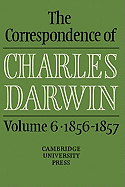 The Correspondence of Charles Darwin: Volume 6, 1856 1857